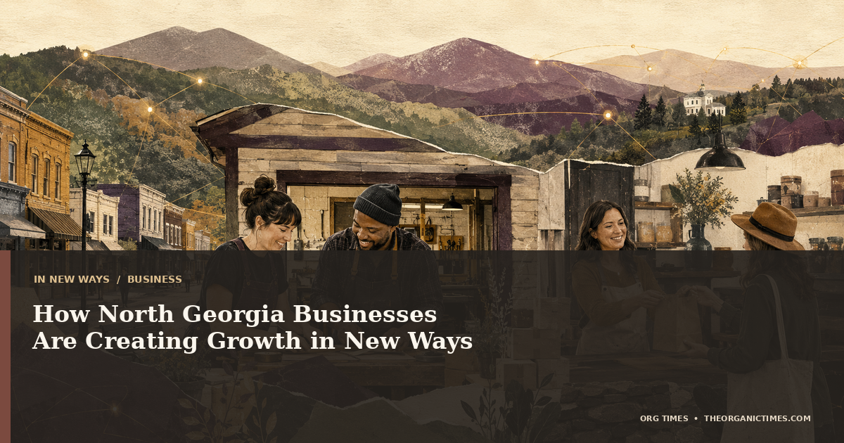 ORG Times editorial card for How North Georgia Businesses Are Creating Growth in New Ways